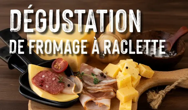 Dégustation de fromage à raclette 🧀