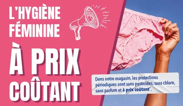 Protections menstruelles à prix coûtant Protections menstruelles à prix coûtant